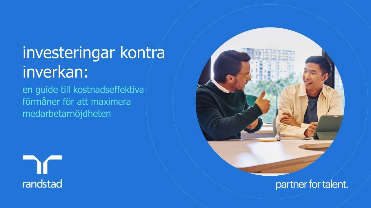 randstad-3-en-guide-till-kostnadseffektiva-formaner-for-att-maximera-medarbetarnojdheten