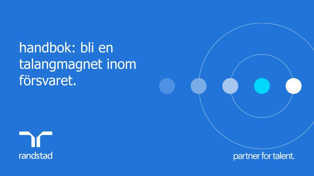randstad-3-handbok-bli-en-talangmagnet-inom-foersvaret.pptx