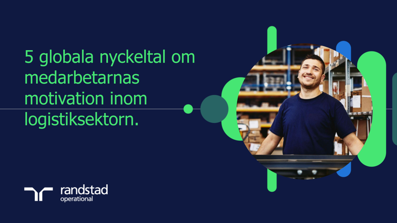randstad-logistics-5 globala-nyckeltal-om-medarbetarnas-motivation-inom-logistiksektorn.pptx